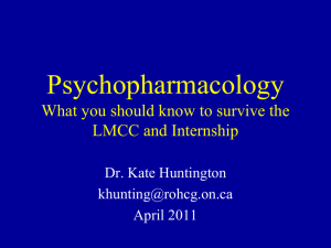Psychopharmacology ms4 april 2011_Dr Huntington