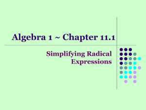 Section 11-1 (Simplifying Radical Expressions)