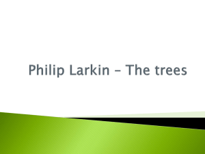 Philip Larkin * The trees