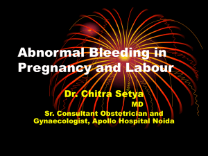 Abnormal Bleeding in Pregnancy and Labour