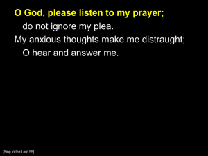 O God, please listen to my prayer