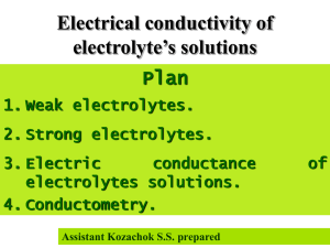 Lacture № 9. Electrical conductivity of electrolyte's solutions