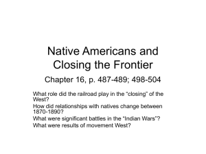 Native Americans and Closing the Frontier Chapter 16, p. 487