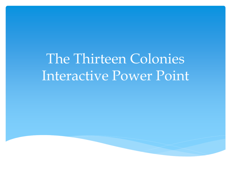 The Thirteen Colonies Powerpoint