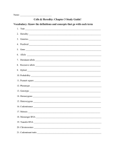 Cells & Heredity: Chapter 3 Study Guide! Vocabulary