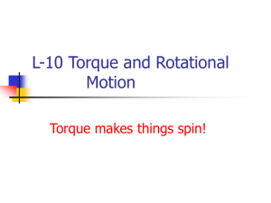 L 10 Torque and Angular Momentun