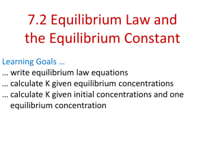 PowerPoint - Equilibrium Law - Concentration, Kc, Mass Action