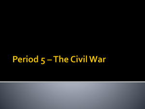 Period 5 * The Civil War