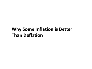 Why Some Inflation is Better Than Deflation Some Benefits of Low