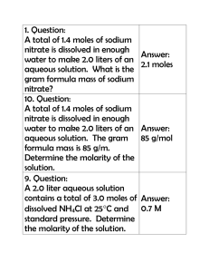 1. Question: A total of 1.4 moles of sodium nitrate is dissolved in