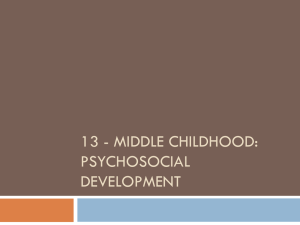 Middle Childhood: Psychosocial Development