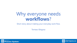 Why everyone needs workflow?