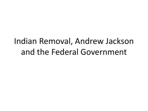 Indian Removal and the Federal Government PowerPoint