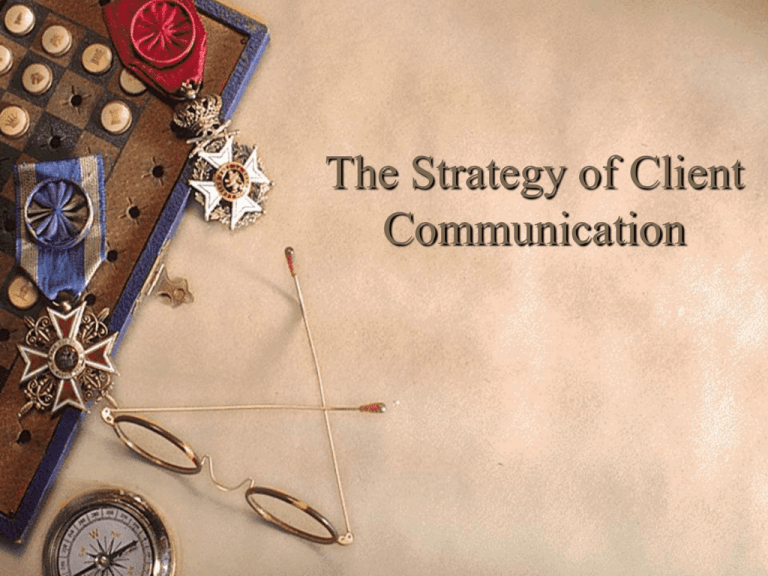 The Strategy Of Client Communication