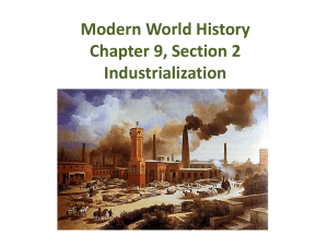 Modern World History Chapter 9, Section 2 Industrialization