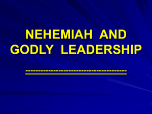 nehemiah and godly leadership - Biblical Discipleship Ministries