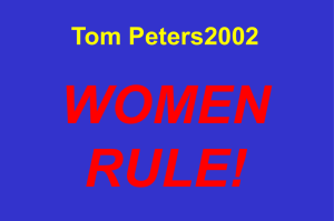 Women Rule! - Tom Peters