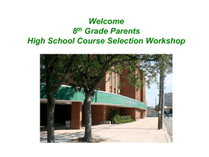 Welcome 8th Grade Parents High School Course Selection Workshop