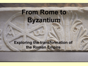 PowerPoint Presentation - From Rome to Byzantium