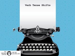 Verb Tense Shifts - The Writing Center