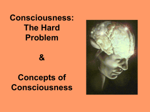 Consciousness: The Hard Problem