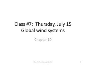 Class #7: Thursday, July 15 Global wind systems