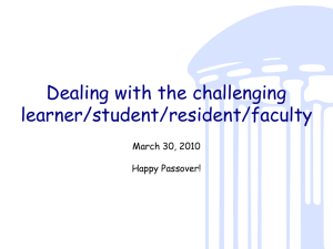 Dealing with the challenging learner/student/resident/faculty