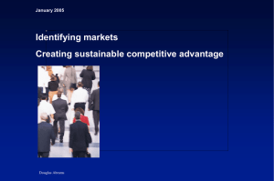 Identifying markets Creating sustainable competitive advantage