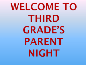 Welcome to Third Grade*s Parent Night
