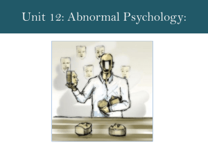 Unit 12: Abnormal Psychology