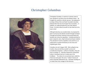 Christopher Columbus Christopher Columbus, in search of a shorter
