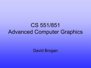 CS 551/851 Advanced Computer Graphics