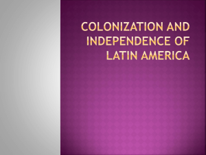 Colonization and Independence of Latin America