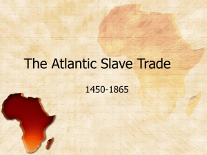 The Atlantic Slave Trade.