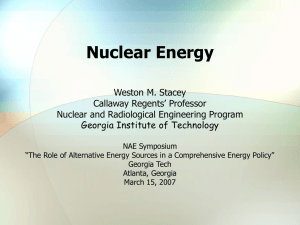 “Nuclear Energy”, NAE Symposium , Atlanta, Georgia, March 15, 2007.