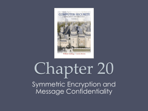 Symmetric Encryption & Message Confidentiality