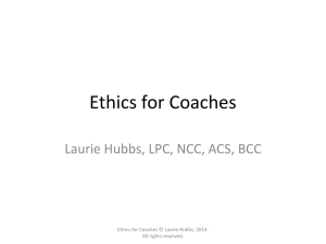 Ethics for Coaches - Laurie Hubbs, Life Coach and Consultant