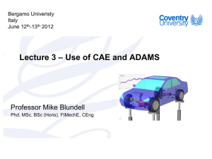 Bergamo Lecture 3 - Use of CAE and ADAMS