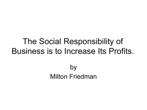 The Social Responsibility of Business is to Increase Its Profits.
