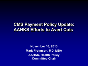 CMS Payment Policy Update: AAHKS Efforts to Avert Cuts