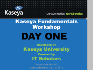 Kaseya Fundamentals Workshop Day 1