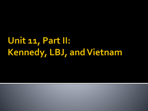 Unit 11, Part II: Kennedy, LBJ, and Vietnam Kennedy & Foreign Policy