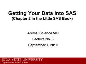 Lecture 3 Getting Your Data into the SAS system