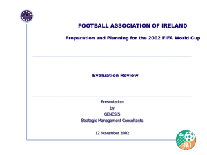 FOOTBALL ASSOCIATION OF IRELAND Preparation and Planning