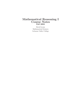 Mathematical Reasoning I Course Notes Fall 2005 David Lyons