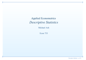 Descriptive Statistics Applied Econometrics Michael Ash Econ 753
