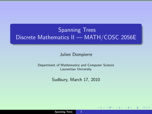 Spanning Trees Discrete Mathematics II — MATH/COSC 2056E Julien Dompierre
