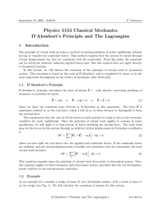 Physics 5153 Classical Mechanics D’Alembert’s Principle and The Lagrangian 1 Introduction