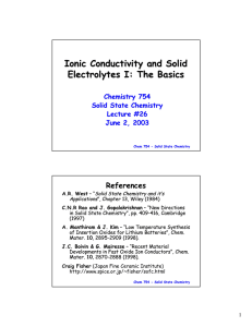 Ionic Conductivity and Solid Electrolytes I: The Basics References Chemistry 754