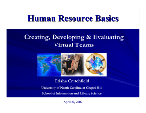 Human Resource Basics Creating, Developing &amp; Evaluating Virtual Teams Trisha Crutchfield